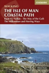 Isle of Man Coastal Path: Raad Ny Foillan - The Way of the Gull; The Millennium and Herring Ways 4th Revised edition