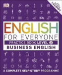 English for Everyone Business English Practice Book Level 2: A Complete Self-Study Programme, Level 2, Business English Practice Book