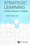 Strategic Learning: A Holistic Approach To Studying