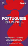 Portuguese in 3 Months with Free Audio App: Your Essential Guide to Understanding and Speaking Portuguese