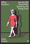 Let the Old Dead Make Room for the Young Dead: Faber Stories Main