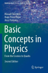 Basic Concepts in Physics: From the Cosmos to Quarks 2nd ed. 2021
