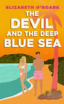 Devil and the Deep Blue Sea: Prepare to swoon with this delicious enemies to lovers romance!