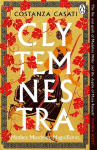 Clytemnestra: The spellbinding retelling of Greek mythologys greatest heroine
