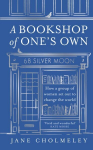 Bookshop of Ones Own: How a Group of Women Set out to Change the World