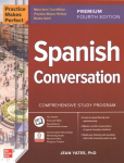 Practice Makes Perfect: Spanish Conversation, Premium Fourth Edition 4th edition