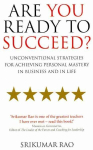 Are You Ready to Succeed?: Unconventional strategies for achieving personal mastery in business and in life