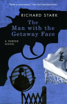 Man with the Getaway Face: A Parker Novel