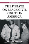 Debate on Black Civil Rights in America: Second Dition