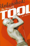 Unleashed: The Story of Tool, Unleashed: The Story of Tool