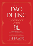 The Dao De Jing: Laozis Book of Life: A New Translation from the Ancient Chinese, The Dao De Jing: Laozis Book of Life: A New Translation from the Ancient Chinese