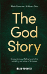 The God Story: Encountering Unfailing Love in the Unfolding Narrative of Scripture, The God Story: Encountering Unfailing Love in the Unfolding Narrative of Scripture