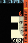 Fascism: The Story of an Idea (An Origin Story Book), Fascism: The Story of an Idea (An Origin Story Book)