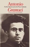 Antonio Gramsci: further selections from the prison notebooks, Antonio Gramsci: further selections from the prison notebooks