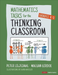 Mathematics Tasks for the Thinking Classroom, Grades K-5, Mathematics Tasks for the Thinking Classroom, Grades K-5