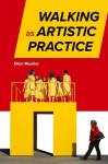 Walking as Artistic Practice, Walking as Artistic Practice