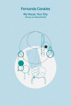 2G Essays / Fernanda Canales. My House, Your City. Privacy in a Shared World, 2G Essays / Fernanda Canales. My House, Your City. Privacy in a Shared World