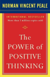 The Power of Positive Thinking: 10 Traits for Maximum Results, The Power of Positive Thinking: 10 Traits for Maximum Results