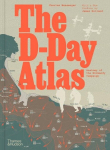 The D-Day Atlas: Anatomy of the Normandy Campaign, The D-Day Atlas: Anatomy of the Normandy Campaign