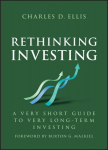 Rethinking Investing: A Very Short Guide to Very Long-Term Investing, Rethinking Investing: A Very Short Guide to Very Long-Term Investing