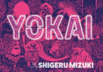 Yokai: The Art of Shigeru Mizuki, Yokai: The Art of Shigeru Mizuki