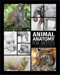 Animal Anatomy for Artists: A Visual Guide to the Animal Form, Animal Anatomy for Artists: A Visual Guide to the Animal Form