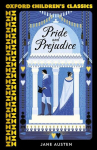 Oxford Childrens Classics: Pride and Prejudice, Oxford Childrens Classics: Pride and Prejudice