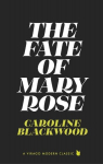 The Fate of Mary Rose: The rediscovered dark masterpiece for fans of Shirley Jackson, The Fate of Mary Rose: The rediscovered dark masterpiece for fans of Shirley Jackson