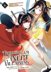 Though I Am an Inept Villainess: Tale of the Butterfly-Rat Body Swap in the Maiden Court (Manga) Vol. 6, Though I Am an Inept Villainess: Tale of the Butterfly-Rat Body Swap in the Maiden Court (Manga) Vol. 6