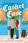 Casket Case: A totally unforgettable, tender and emotional small-town romance that is to DIE for, Casket Case: A totally unforgettable, tender and emotional small-town romance that is to DIE for