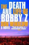 The Death and Life of Bobby Z: A Thriller, The Death and Life of Bobby Z: A Thriller