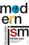 Modernism: The Lure of Heresy - From Baudelaire to Beckett and Beyond, Modernism: The Lure of Heresy - From Baudelaire to Beckett and Beyond