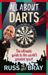 All About Darts: The ultimate guide to the worlds greatest sport, All About Darts: The ultimate guide to the worlds greatest sport
