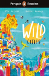 Penguin Readers Level 2: Wild Cities (ELT Graded Reader), Penguin Readers Level 2: Wild Cities (ELT Graded Reader)