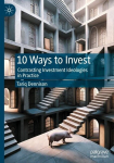 10 Ways to Invest: Contrasting Investment Ideologies in Practice, 10 Ways to Invest: Contrasting Investment Ideologies in Practice