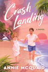 Crash Landing: A Novel, Crash Landing: A Novel