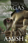 The Secret of the Nagas (Shiva Trilogy Book 2), The Secret of the Nagas (Shiva Trilogy Book 2)