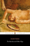 The Bacchae and Other Plays, The Bacchae and Other Plays
