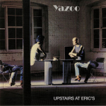 Vin&uuml;&uuml;lplaat Yazoo Upstairs At Eric's