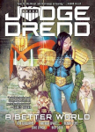 Judge Dredd: A Better World, Judge Dredd: A Better World