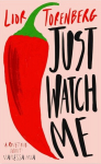 Just Watch Me, Just Watch Me