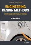 Engineering Design Methods - Strategies for Product Design Fifth Edition: Strategies for Product Design 5th Edition