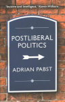 Postliberal Politics: The Coming Era of Renewal