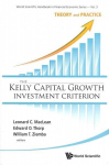 Kelly Capital Growth Investment Criterion, The: Theory And Practice: Theory and Practice