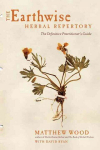 Earthwise Herbal Repertory: The Definitive Practitioner's Guide