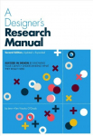 Designer's Research Manual, 2nd edition, Updated and Expanded: Succeed in design by knowing your clients and understanding what they really need