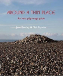 Around a Thin Place: An Iona Pilgrimage Guide