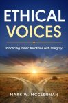 Ethical Voices: Practicing Public Relations with Integrity