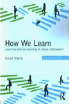 How We Learn: Learning and non-learning in school and beyond 2nd edition