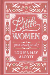 Little Women and Other Novels